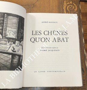 Les chênes qu&rsquo;on abat. Illustré de 17 pointes sèches originales d&rsquo;André Jacquemin
