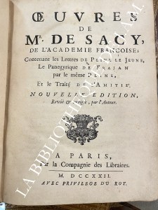 Œuvres de Mr de Sacy — Lettres de Pline le Jeune, Panégyrique de Trajan et Traité de l&rsquo;Amitié.